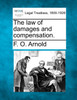 The law of damages and compensation.