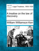 A treatise on the law of discovery.