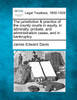 The jurisdiction & practice of the county courts in equity, in admiralty, probate, and administration cases, and in bankruptcy.