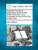 A general course of preparatory study for the duties of the bar / by a Counsellor at Law of the City of New-York.