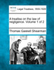 A treatise on the law of negligence. Volume 1 of 2