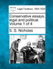 Conservative essays, legal and political. Volume 1 of 4