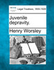Juvenile depravity.
