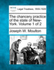The chancery practice of the state of New-York. Volume 1 of 2