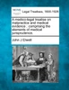A medico-legal treatise on malpractice and medical evidence