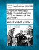 Growth of American state constitutions from 1776 to the end of the year 1914.