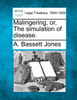 Malingering, or, The simulation of disease.