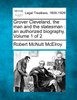 Grover Cleveland, the man and the statesman