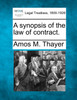 A synopsis of the law of contract.