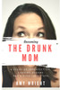 Becoming The Drunk Mom