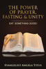 The Power Of Prayer, Fasting & Unity