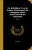 Vie de Frédéric II, roi de Prusse. Accompagnée de remarques, pièces justificatives & des anecdotes; Tome 04