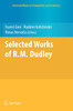 Selected Works of R.M. Dudley