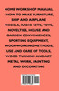 Home Workshop Manual - How To Make Furniture, Ship And Airplane Models, Radio Sets, Toys, Novelties, House And Garden Conveniences, Sporting Equipment, Woodworking Methods, Use And Care Of Tools, Wood Turning And Art Metal Work, Painting And Decorat