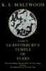 A Guide To Glastonbury's Temple Of Stars - Their Giant Effigies Described From Air Views, Maps, And From 'The High History Of The Holy Grail'
