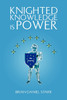 Knighted Knowledge Is Power