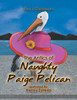 The Antics of Naughty Paige Pelican