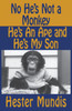 No He's Not a Monkey, He's an Ape and He's My Son