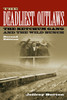 The Deadliest Outlaws
