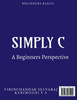 SIMPLY C - A BEGINNERS PERSPECTIVE
