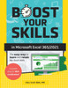 Boost Your Skills in Microsoft® Excel 365/2021