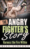 The Angry Fighter's Story