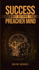 Success Journey Beyond The Preacher Mind
