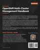 OpenShift Multi-Cluster Management Handbook
