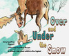 Under and Over the Snow