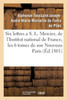 Six lettres a S. L. Mercier, de l'Institut national de France, sur les six tomes de son