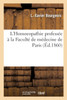 L'Homoeopathie professée à la Faculté de médecine de Paris