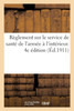 Règlement sur le service de santé de l'armée à l'intérieur. 4e édition