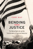 Bending Toward Justice