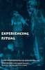 Experiencing Ritual