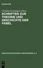 Schriften zur Theorie und Geschichte der Fabel