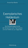 Exemplarisches Heldentum