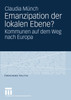 Emanzipation der lokalen Ebene?