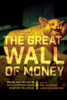 The Great Wall of Money