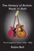 The History of British Rock 'n' Roll