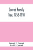 Conrad Family Tree, 1753-1910