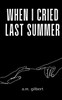 when I cried last summer