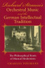 Richard Strauss's Orchestral Music and the German Intellectual Tradition