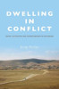 Dwelling in Conflict