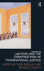 Lawyers and the Construction of Transnational Justice