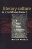 Literary Culture in a World Transformed