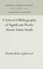 A Selected Bibliography of Significant Works About Adam Smith