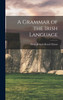 A Grammar of the Irish Language