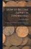 How to Become Expert in Typewriting