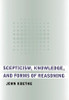 Scepticism, Knowledge, and Forms of Reasoning