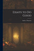 Essays to Do Good